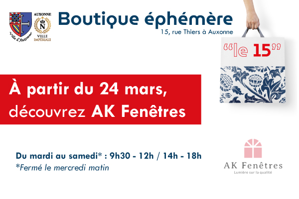 AK Fenêtres s'installe à la boutique éphémère "le 15"