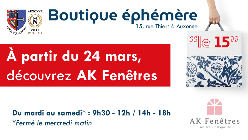 AK Fenêtres s'installe à la boutique éphémère "le 15"