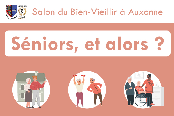 Salon "Séniors, et alors ?"